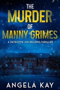 Paperback The Murder of Manny Grimes: A Murder Thriller Book