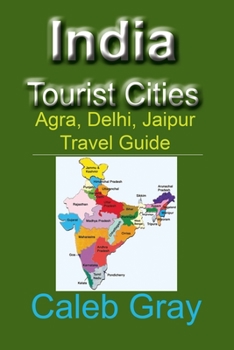 Paperback India Tourist Cities: Agra, Delhi, Jaipur Travel Guide Book