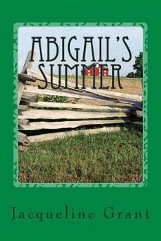 Paperback Abigail's Summer: A Story About Gettysburg Book