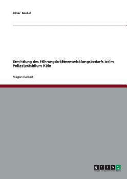 Paperback Ermittlung des Führungskräfteentwicklungsbedarfs beim Polizeipräsidium Köln [German] Book