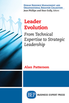 Paperback Leader Evolution: From Technical Expertise to Strategic Leadership Book