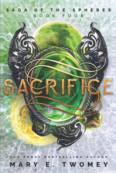 Sacrifice - Book #4 of the Saga of the Spheres