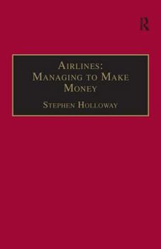 Hardcover Airlines: Managing to Make Money Book