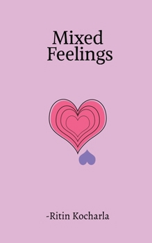 Paperback Mixed feelings: A collection of raw, silent truths: A collection of raw, silent truths Book