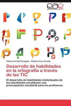 Paperback Desarrollo de habilidades en la ortografía a través de las TIC [Spanish] Book