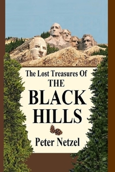 Paperback The Lost Treasures Of The Black Hills Book