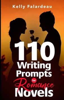 Paperback 110 Writing Prompts for Romance Novels Book