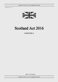 Paperback Scotland Act 2016 (c. 11) Book