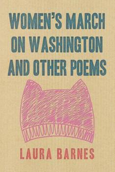 Women’s March on Washington and Other Poems