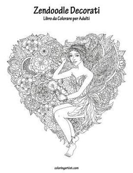 Paperback Zendoodle Decorati Libro da Colorare per Adulti 1 [Italian] Book