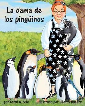Paperback La Dama de Los Pingüinos (Penguin Lady, The) [Spanish] Book