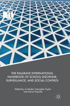 Paperback The Palgrave International Handbook of School Discipline, Surveillance, and Social Control Book