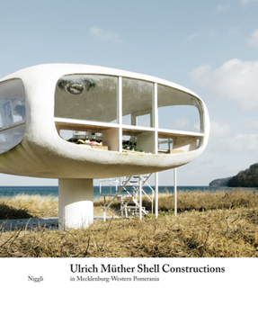 Paperback Ulrich Müther Shell Structures: In Mecklenburg-Western Pomerania Book