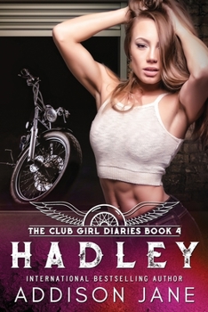 Hadley (The Club Girl Diaries) - Book #3 of the Club Girl Diaries