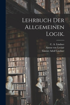 Paperback Lehrbuch der allgemeinen Logik. [German] Book