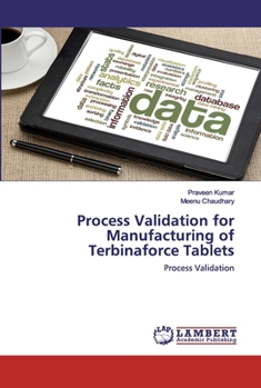 Paperback Process Validation for Manufacturing of Terbinaforce Tablets Book
