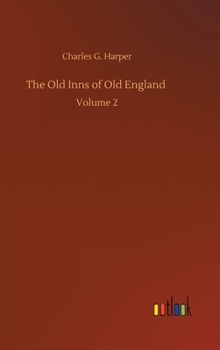 Hardcover The Old Inns of Old England: Volume 2 Book