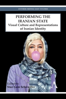 Paperback Performing the Iranian State: Visual Culture and Representations of Iranian Identity Book