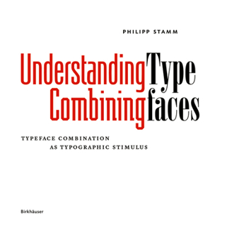 Hardcover Understanding - Combining Typefaces: Typeface Combination as a Stimulus in Typography Book