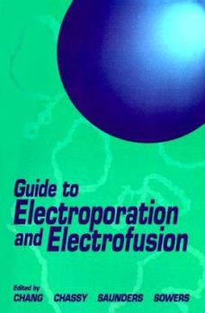 Paperback Guide to Electroporation and Electrofusion Book