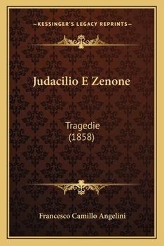 Paperback Judacilio E Zenone: Tragedie (1858) [Italian] Book