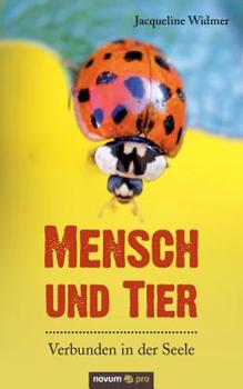 Paperback Mensch und Tier - Verbunden in der Seele [German] Book
