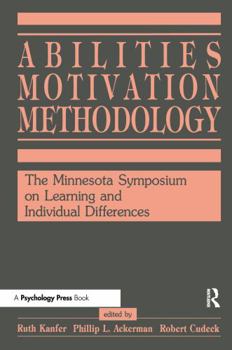 Paperback Abilities, Motivation and Methodology: The Minnesota Symposium on Learning and Individual Differences Book