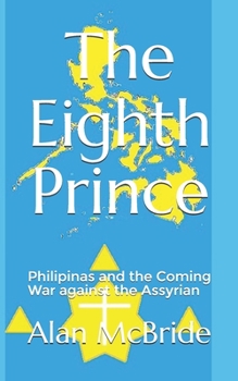 Paperback The Eighth Prince: Philipinas and the Coming War against the Assyrian Book