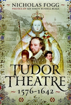 Hardcover The Tudor Theatre: 1576-1642 Book