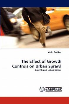Paperback The Effect of Growth Controls on Urban Sprawl Book