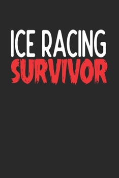 Ice Racing Survivor: 6x9 | notebook | 120 pages | lined