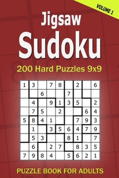 Jigsaw Sudoku Puzzle Book for Adults: 200 Hard Puzzles 9x9 (Volume1)