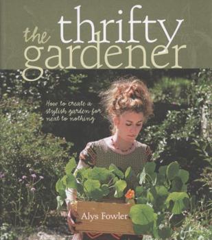 Paperback The Thrifty Gardener. Alys Fowler Book