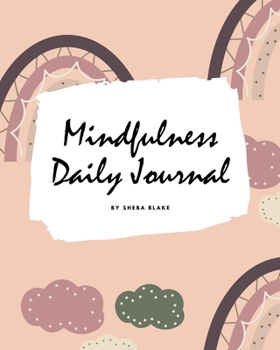 Paperback 2021 Mindfulness Daily Journal (8x10 Softcover Planner / Journal) Book