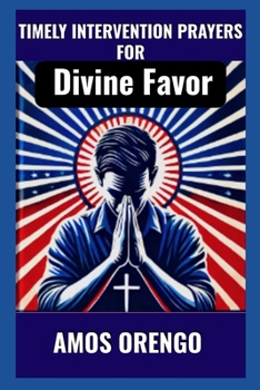 Paperback Timely Intervention Prayers For Divine Favour Book
