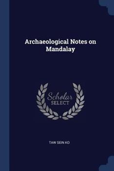 Paperback Archaeological Notes on Mandalay Book