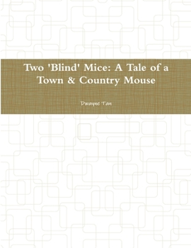 Paperback Two 'Blind' Mice: A Tale of a Town & Country Mouse Book