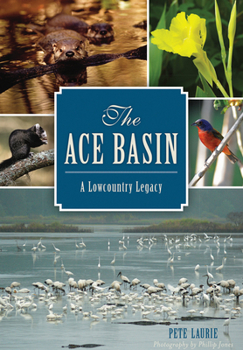 Paperback The Ace Basin: A Lowcountry Legacy Book