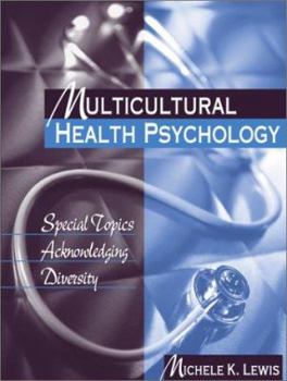 Paperback Multicultural Health Psychology: Special Topics Acknowledging Diversity Book