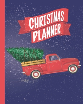 Christmas Planner: Creating Memories To Last a Lifetime | Keepsake Organizer | Large Size | Tree In Truck Cover