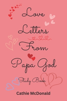 Paperback Love Letters From Papa God - Study Book