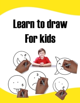 Paperback Learn to draw For kids: learn to draw easy step-by-step drawing guide Book