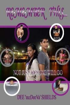 Paperback Remember This!: Not Just Anyone Will Do Book