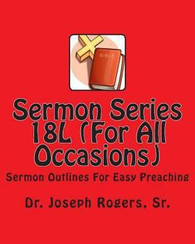 Paperback Sermon Series 18L (For All Occasions): Sermon Outlines For Easy Preaching Book