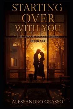 Paperback Starting Over with You: Millbrook Valley Series - Book Six Book