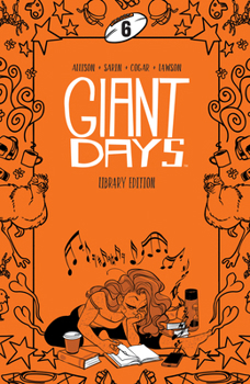 Giant Days Library Edition Vol 6 - Book  of the Giant Days