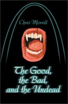 Paperback The Good, the Bad, and the Undead Book