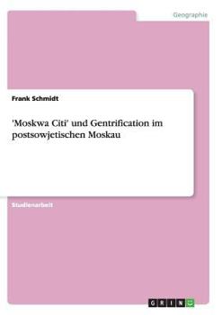 Paperback 'Moskwa Citi' und Gentrification im postsowjetischen Moskau [German] Book