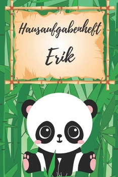 Hausaufgabenheft Erik: personalisiertes Panda Hausaufgabenheft / Schülerplaner für 1 Schuljahr mit Wochenübersicht / mit 2x Stundenplan / DIN A 5 / 112 Seiten (German Edition)