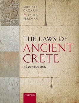 Hardcover The Laws of Ancient Crete, C.650-400 Bce Book